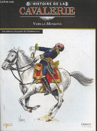 L'Histoire de la cavalerie- Vers la Moskova- Fascicule seul (pas de figurine)