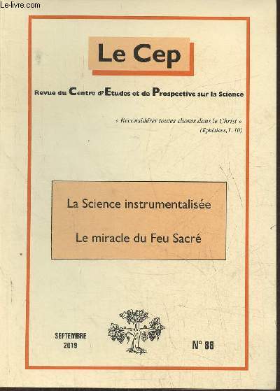 Le Cep, revue du Centre d'Etudes et de Prospective sur la science n88- Septembre 2019-Sommaire: La science instrumentalise par D. Tassot- Les statisticiens incits  la fraude par A. Berezow- Le retour de la 