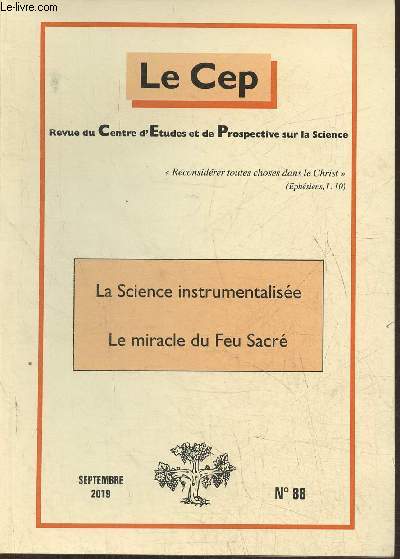 Le Cep, revue du Centre d'Etudes et de Prospective sur la science n88- Septembre 2019-Sommaire: La science instrumentalise par D. Tassot- Les statisticiens incits  la fraude par A. Berezow- Le retour de la 