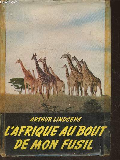 L'Afrique au bout de mon fusil