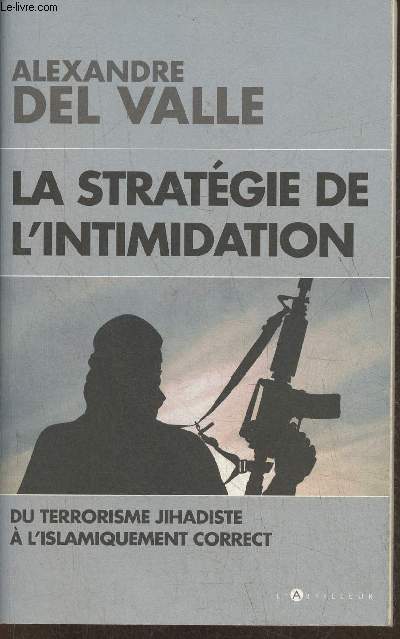 La stratgie de l'intimidation du terrorisme Jihadiste  l'islamiquement correct