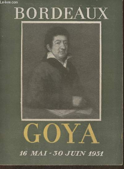 Goya 1746-1828- Bordeaux