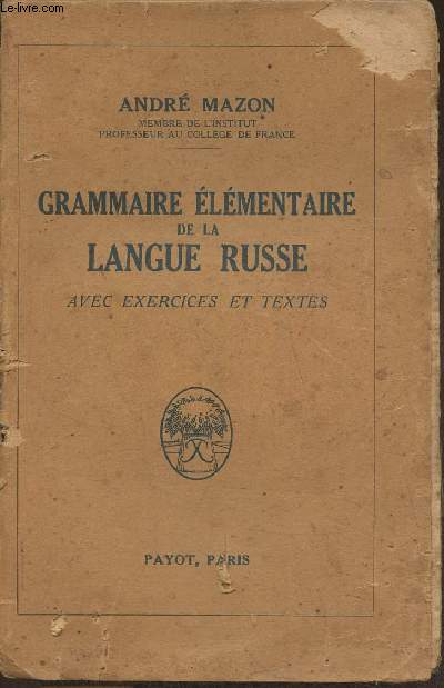 Grammaire lmentaire de la langue Russe avec exercices et textes