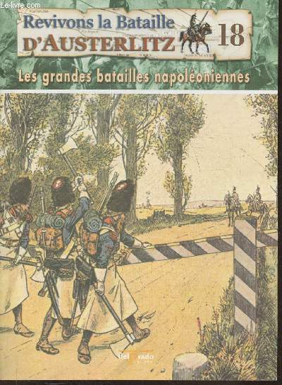 Revivons la bataille d'Austerlitz Fascicule n18: Ina, les plans de guerre de Napolon - Les grandes batailles Napolonniennes