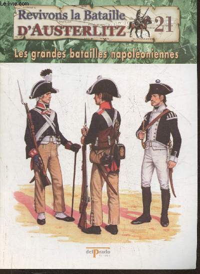 Revivons la bataille d'Austerlitz Fascicule n21: Ina, les uniformes Prussiens en 1806 - Les grandes batailles Napolonniennes