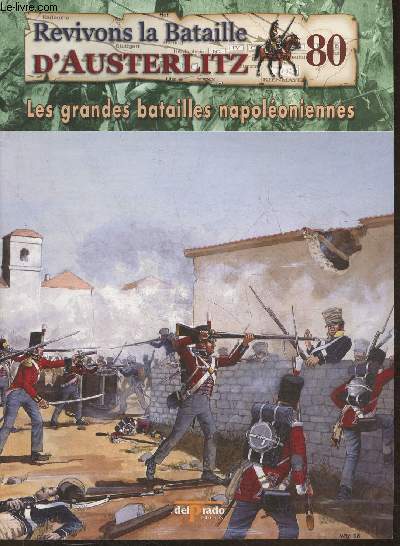 Revivons la bataille d'Austerlitz Fascicule n80:La bataille de Vitoria 21 juin 1813 - Les grandes batailles Napolonniennes