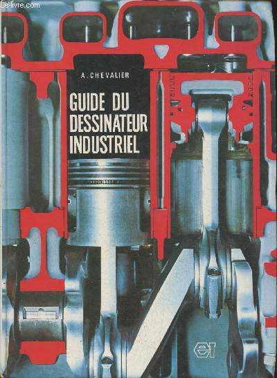 Guide du dessinateur industriel- Editions 1982