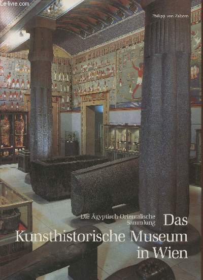 Das Kunsthistorische Museum in Wien- Die gyptisch-orientalische sammlung