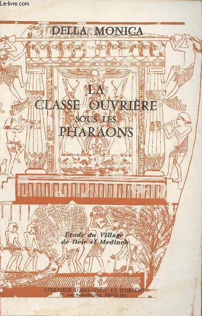 La classe ouvrire sous les pharaons- Etude du village de Deir el Medineh