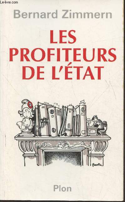 Les profiteurs de l'Etat