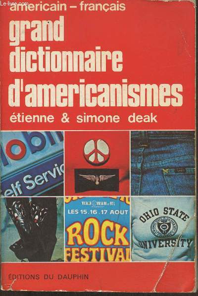 Grand dictionnaire d'Amricanismes contenant les principaux termes armricains avec leur quivalent exact en Franais
