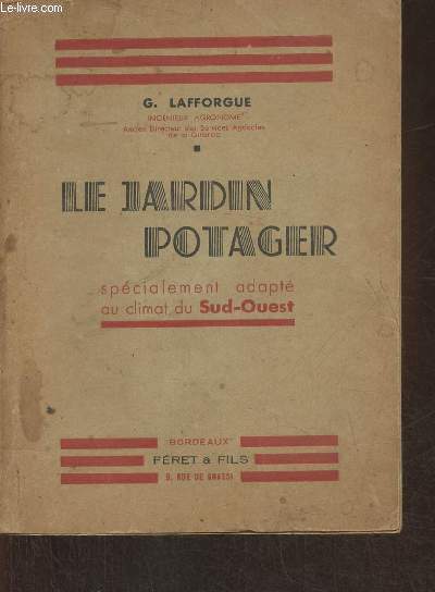 Le jardin potager- spcialement adapt au climat du Sud-Ouest