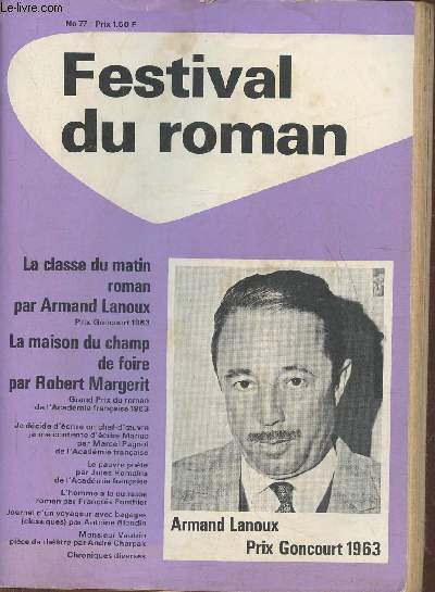 Festival du roman n77- Fvrier 1964-Sommaire: Armand Lanoux, Prix Goncourt 1963, la classe du matin- Jules Romains, le pauvre pote- Andr Charpak, 