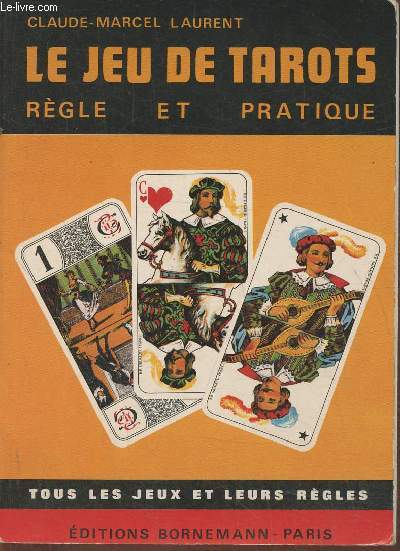Le jeu de tarots, rgle et pratique