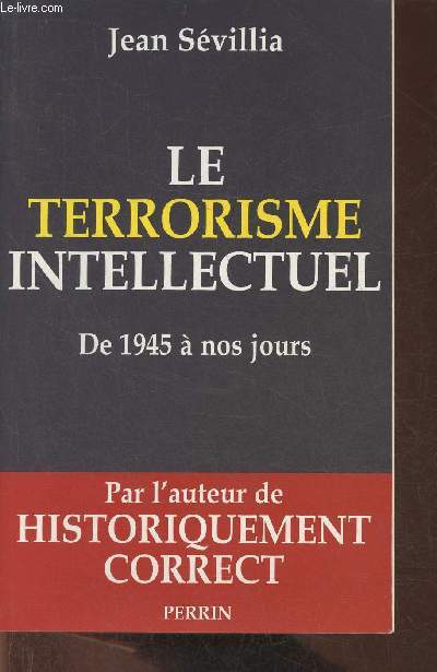 Le terrorisme intellectuel de 1945  nos jours