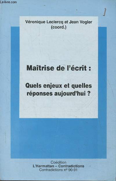 Matrise de l'crit: Quels enjeux et quelles rponses aujourd'hui? Actes de l'universit d't sur l'illetrisme Lille- Juillet 1998