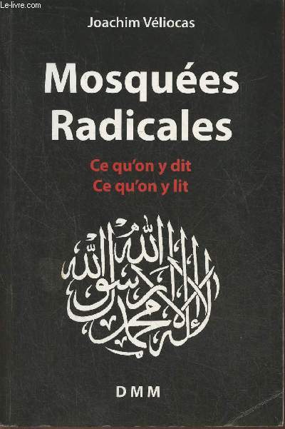 Mosque radicales - ce qu'on y dit, ce qu'on y lit