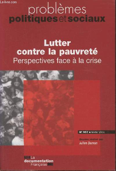 Problmes politiques et sociaux n957- Fvrier 2009- Lutter contre la pauvret, perspectives face  la crise