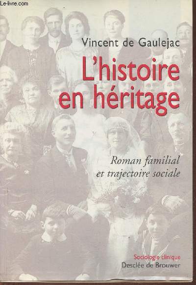 L'histoire en hritage- roman familial et trajectoire sociale (Collection 