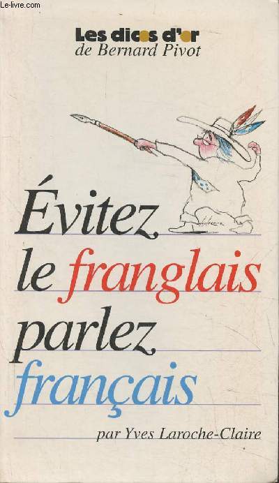 Evitez le franglais, parlez franais! (Collection 