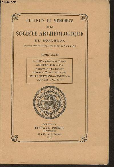 Bulletin et mmoires de la socit archologique de Bordeaux Tome LXVIII- annes 1971-1973