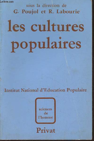 Les cultures populaires- Permanence et mergences des cultures minorotaires locales, ethniques, sociales et religieuses (Collection 