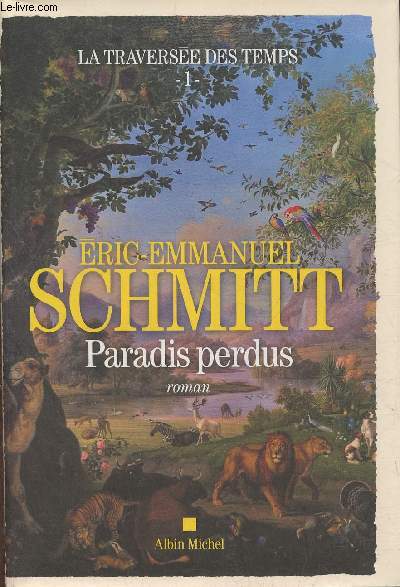 La traverse des temps I: paradis perdus- roman