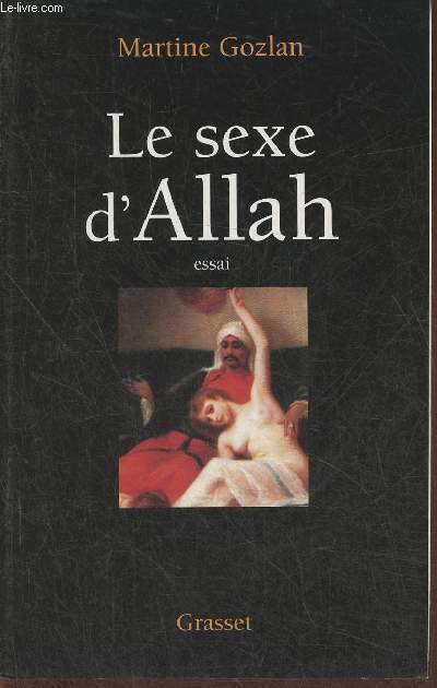 Le sexe d'Allah- Des mille et une nuits aux mille et une morts