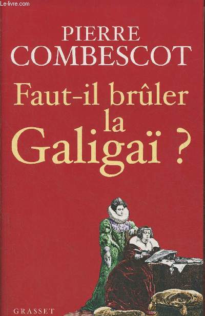 Faut-il brler La Galiga?