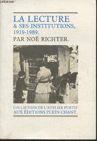 La lecture & ses institutions- La lecture publique 1919-1989