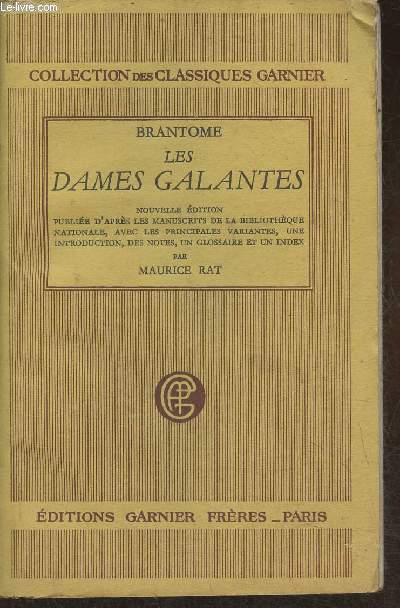 Les dames galantes (Collection des classiques Garnier)