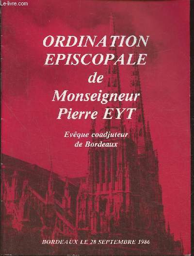 Ordination episcopale de Monseigneur Pierre Eyt, evque coadjuteur de Bordeaux- Bordeaux le 28 septembre 1986