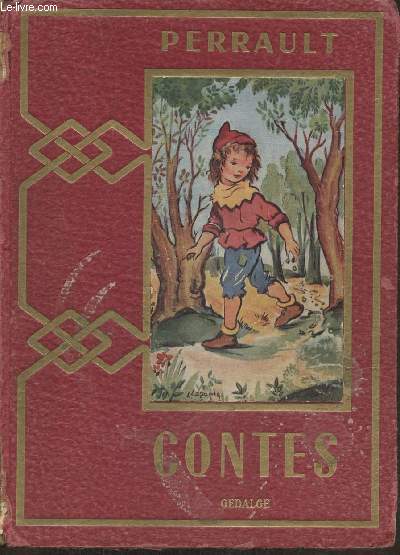 Contes - Le petit chaperon rouge, Cendrillon, La belle au bois dormant, le petit poucet, Le chat bott, les fes riquet  la houpe, la barbe-bleue