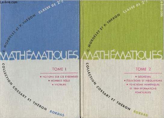 Collection de mathmatiques Classe de 2e C Tomes I et II (2 volumes)
