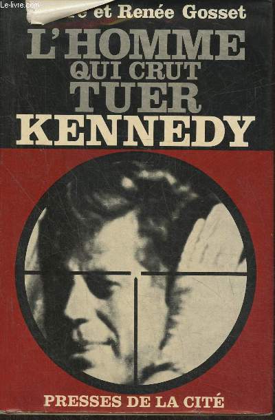 L'homme qui crut tuer Kennedy (Collection 