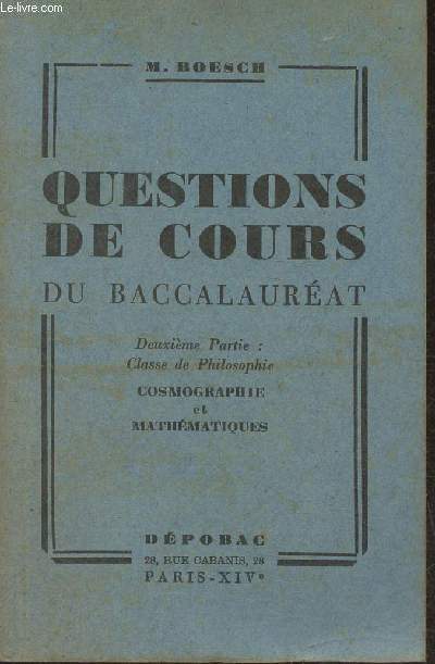 Questions de cours du Baccalaurat 2me partie: classe de Philosophie: Cosmographie et mathmatiques