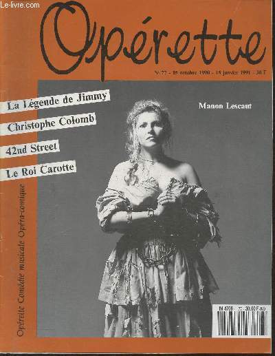 Oprette n77- 15 Octobre 1990- 15 Janvier 1991- Sommaire: Julia Migenes Show- Le roi carotte- Quatre jours  Paris- L'opra-comique autour de 1950: Galathe, Aubert et sa manon- Jack Claret- Franz von Supp- 42nd street: 42nd au chatelet- Christophe Colo