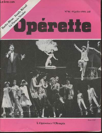 Oprette n56- 15 juillet 1985-Sommaire: Le point- Les mamelles de Tirsias, Fra Diavolo, Le concours du conservatoire, Henri Regard- D'une scne  l'autre- Le petit lexique de l'oprette- L'oprette  l'Olympia- Fanly Rvoil- Barbe-bleue- La fiance ven