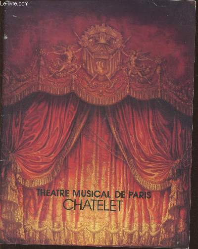 Programme du Thtre musical de Paris Chatelet Saison 1980-1981-Regards sur la saison 1980-1981- La vie parisienne par Jacques Offenbach.