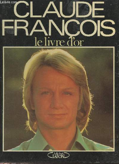 Claude Franois- Le livre d'or