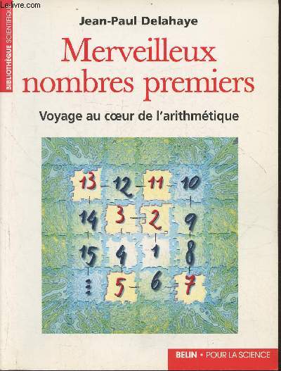 Merveilleux nombres premiers- Voyage au coeur de l'arithmtique