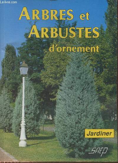 Arbres et arbustes d'ornement