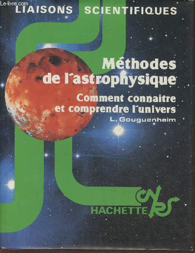 Mthodes de l'astrophysique- Comment connatre et comprendre l'univers (Collection 