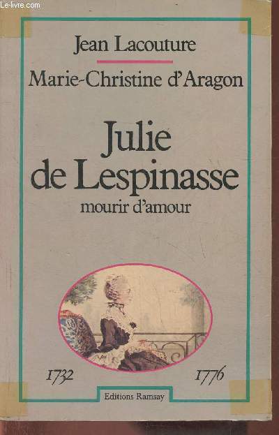 Julie de Lespinasse - mourir d'amour