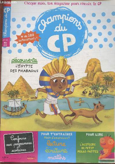 Champions du CP n40- Mai 2012-Sommaire: 10 pages d'exercices- Histoire: les pharaons- Le labyrinthe d'Osiris- Rcr spciales 