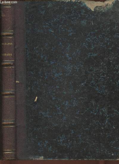 Romans de Voltaire-Sommaire: Candide, les deux consols, Memnon ou la sagesse humaine, Jeannot et Colin, Histoire d'un bon bramin, L'ingnu, Zadig ou la destine, Histoire des voyages de Scarmentado, Les aveugles juges les couleus, micromegas-etc.