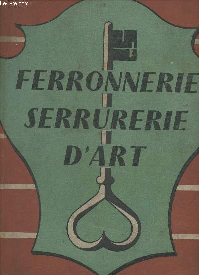 Ferronnerie, serrurerie d'art