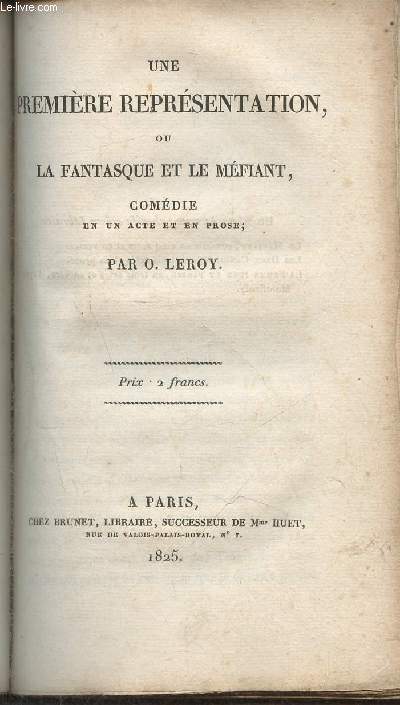 Une premire reprsentation ou le fantasque et le mfiant- comdie en un acte en prose