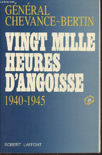 Vingt mille heures d'angoisse 1940-1949