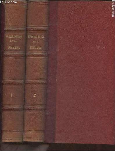 Histoire-muse de la Rpublique Franaise depuis l'assemble des notables jusqu' l'empire Tomes I et II (2 volumes)